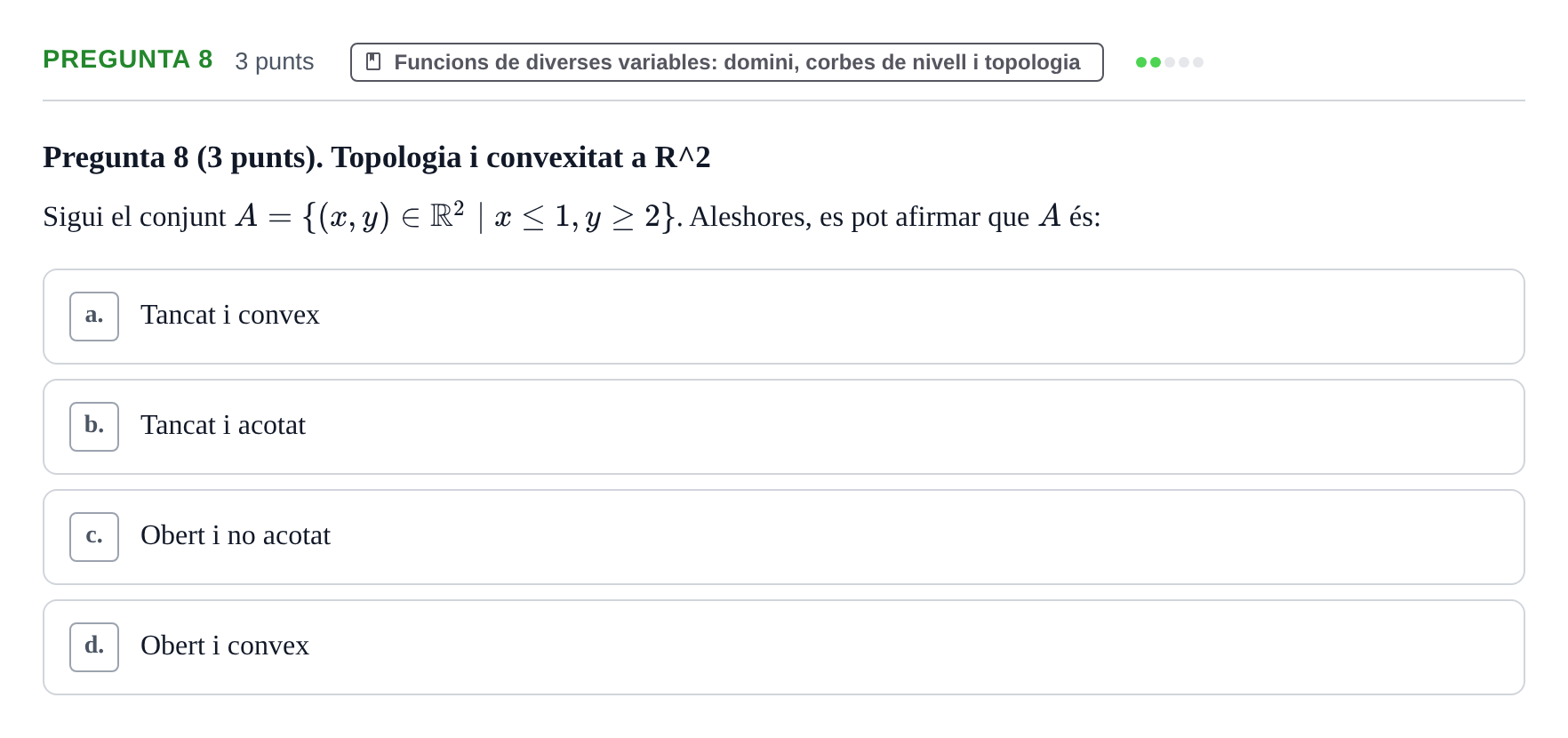 Enunciado: Pregunta 8 · Matemàtiques I UB 2017