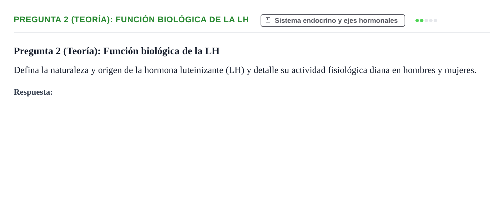 Enunciado: Pregunta 2 (Teoría): Función biológica de la LH · Fisiología Humana URV Examen de repaso: Fisiología del Sistema Endocrino