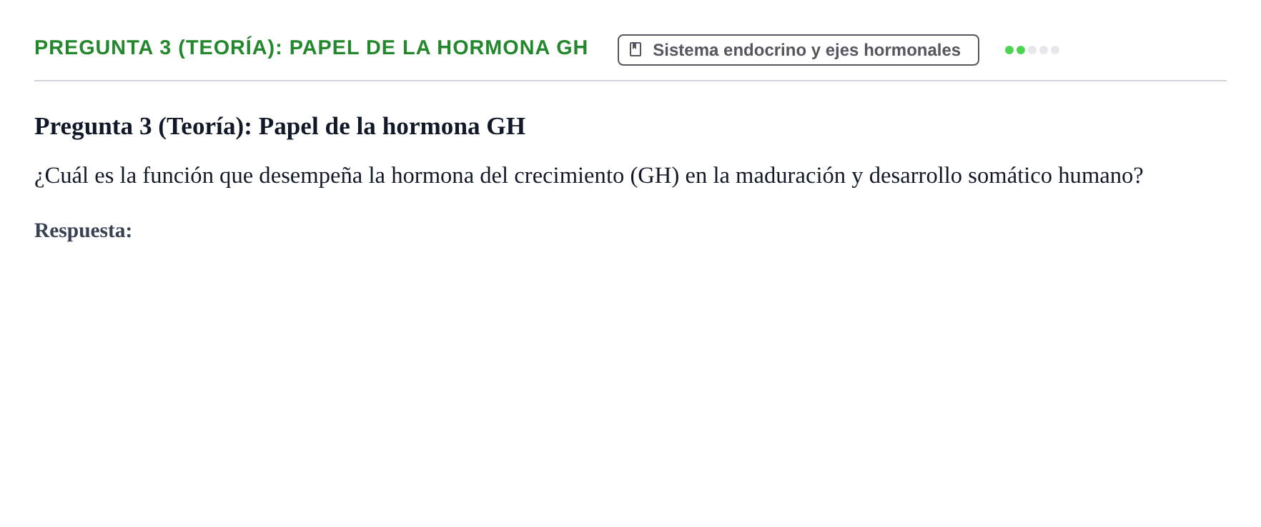 Enunciado: Pregunta 3 (Teoría): Papel de la hormona GH · Fisiología Humana URV Examen de repaso: Fisiología del Sistema Endocrino