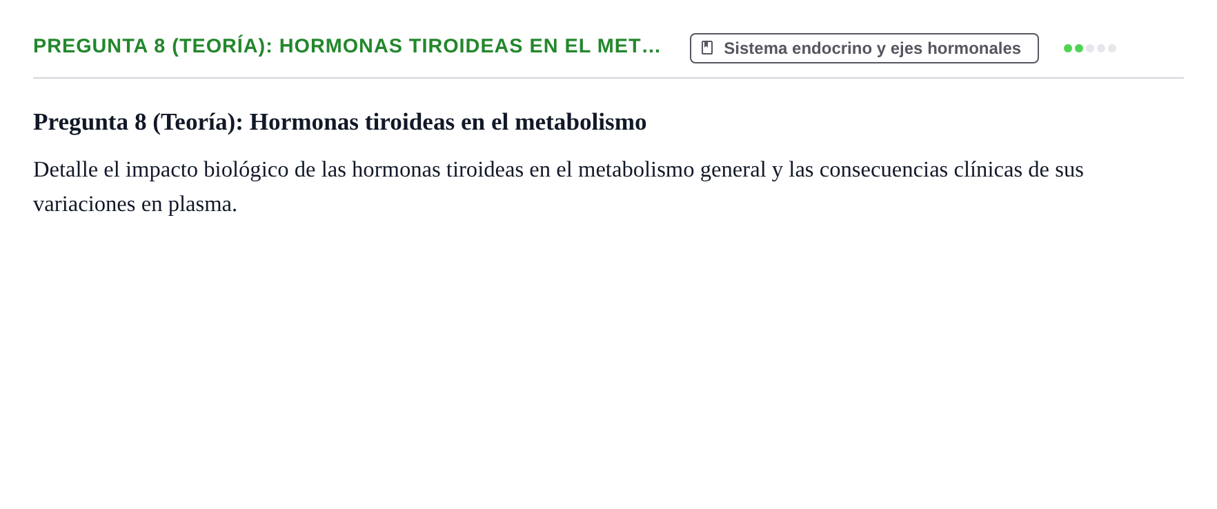 Enunciado: Pregunta 8 (Teoría): Hormonas tiroideas en el met… · Fisiología Humana URV Examen de repaso: Fisiología del Sistema Endocrino