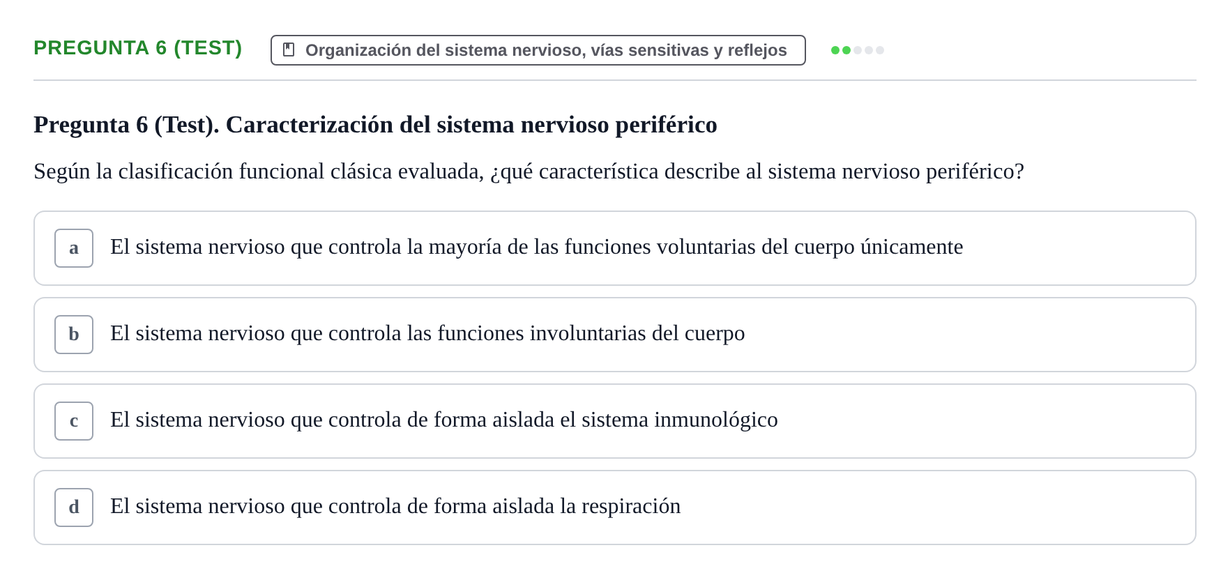 Enunciado: Pregunta 6 (Test) · Fisiología Humana URV Examen de repaso: Fisiología del Sistema Nervioso