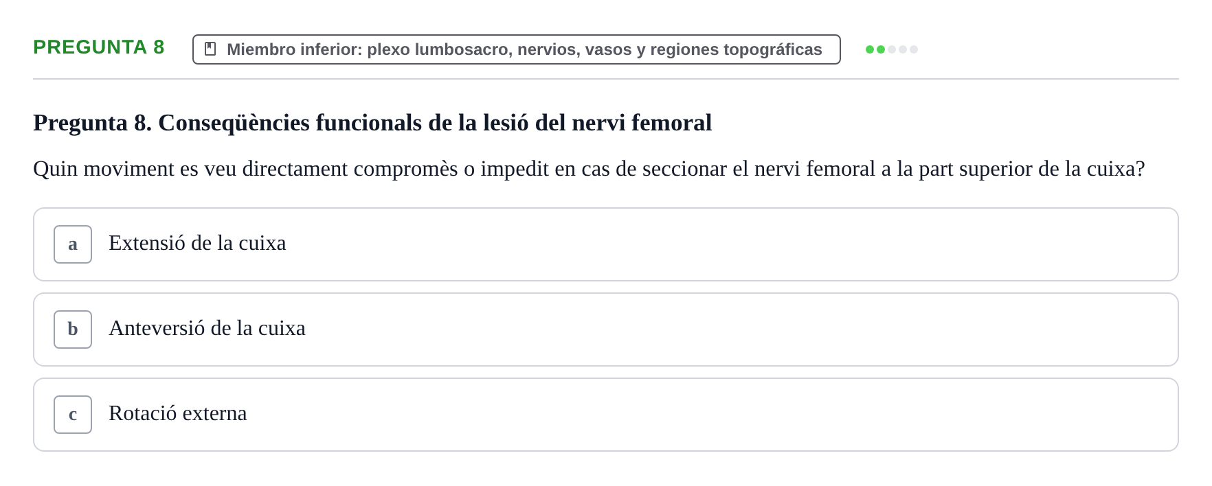Enunciado: Pregunta 8 · Anatomía Funcional y Embriología del Aparato Locomotor UB 2015