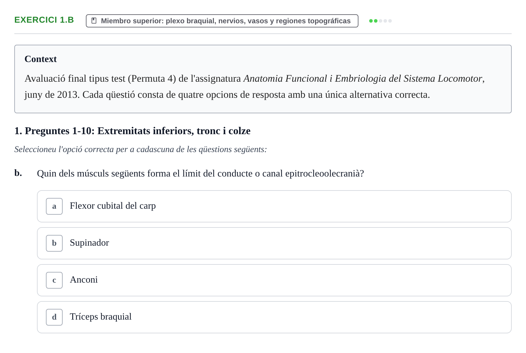 Enunciado: Ejercicio 1.b · Anatomía Funcional y Embriología del Aparato Locomotor UB Juny 2013
