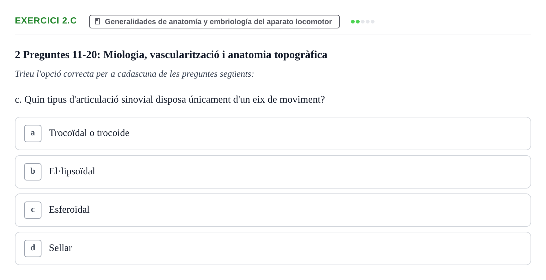 Enunciado: Ejercicio 2.c · Anatomía Funcional y Embriología del Aparato Locomotor UB Juny 2013