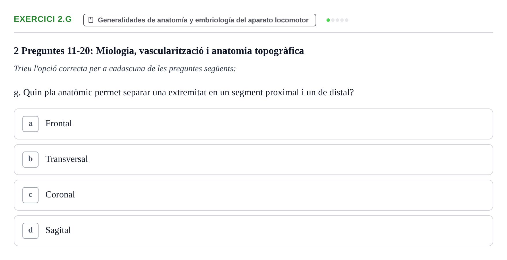Enunciado: Ejercicio 2.g · Anatomía Funcional y Embriología del Aparato Locomotor UB Juny 2013
