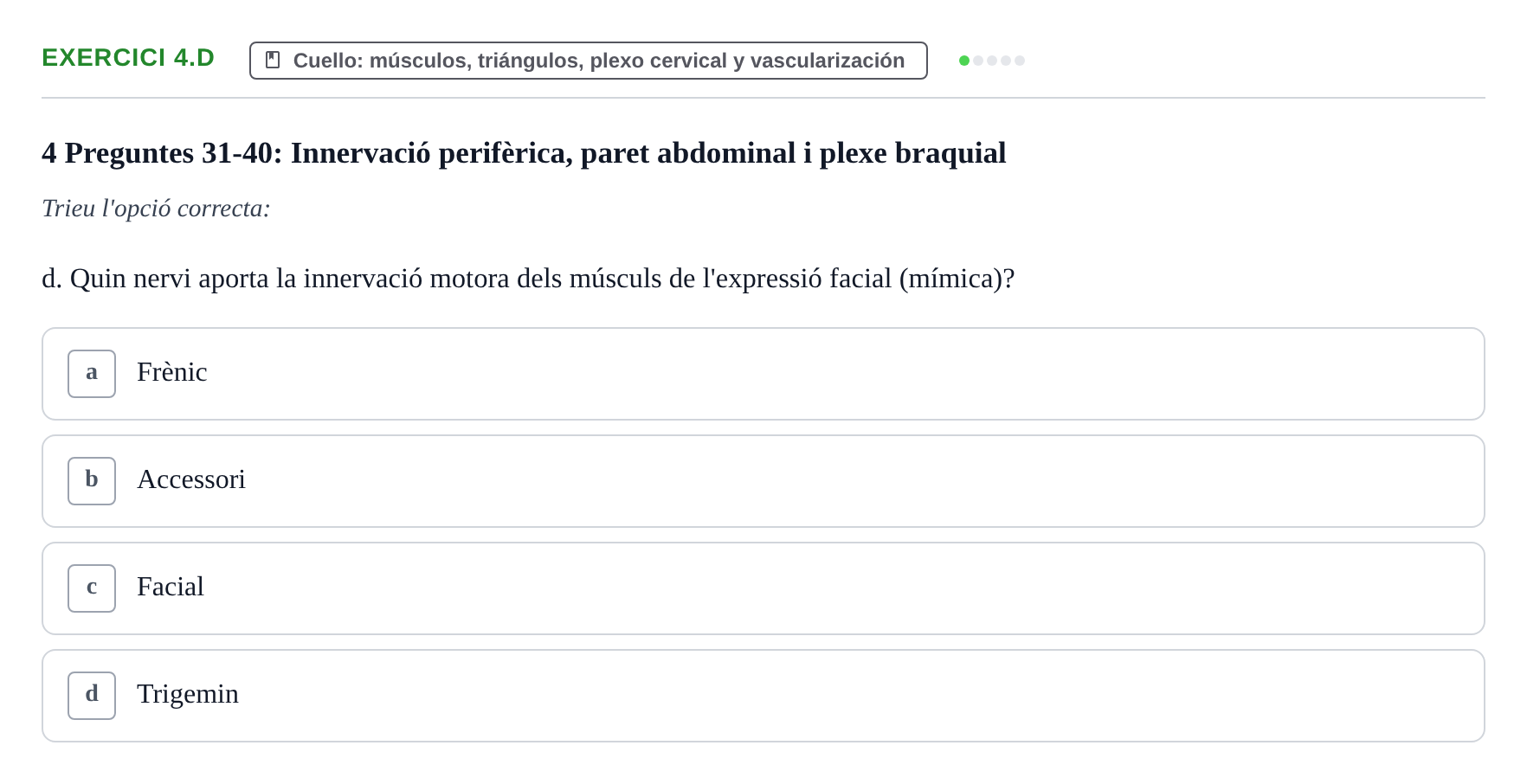 Enunciado: Ejercicio 4.d · Anatomía Funcional y Embriología del Aparato Locomotor UB Juny 2013