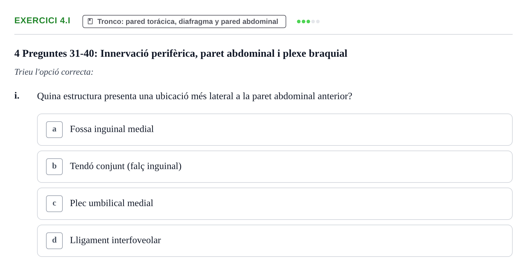 Enunciado: Ejercicio 4.i · Anatomía Funcional y Embriología del Aparato Locomotor UB Juny 2013