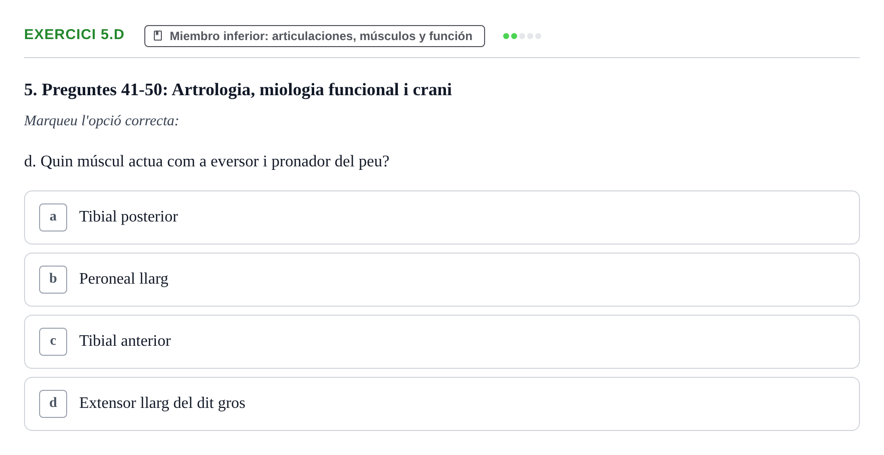 Enunciado: Ejercicio 5.d · Anatomía Funcional y Embriología del Aparato Locomotor UB Juny 2013