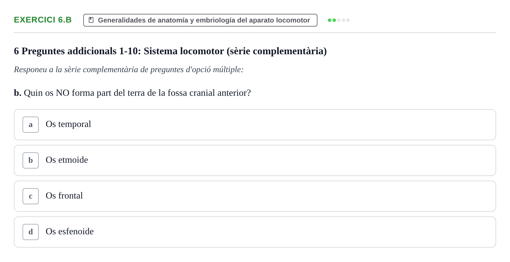 Enunciado: Ejercicio 6.b · Anatomía Funcional y Embriología del Aparato Locomotor UB Juny 2013