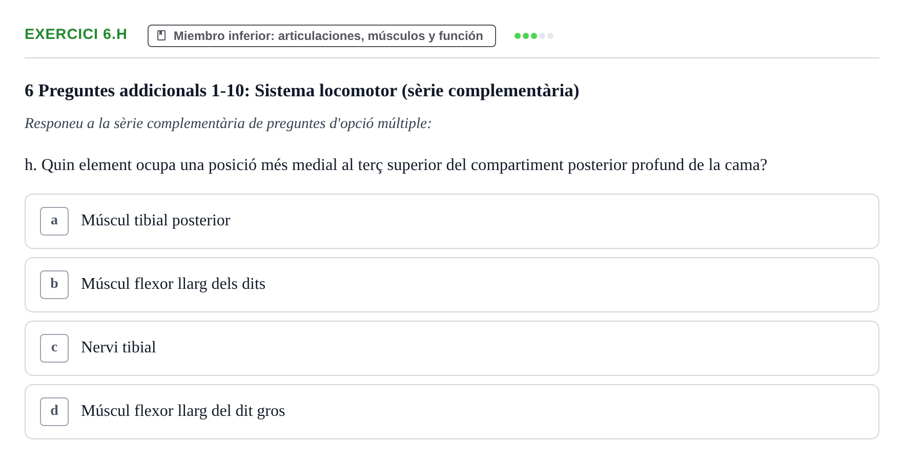 Enunciado: Ejercicio 6.h · Anatomía Funcional y Embriología del Aparato Locomotor UB Juny 2013