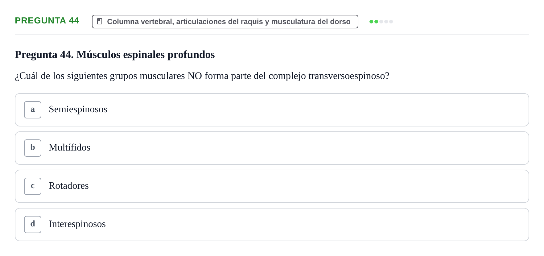 Enunciado: Pregunta 44 · Anatomía Funcional y Embriología del Aparato Locomotor UB Juny 2021