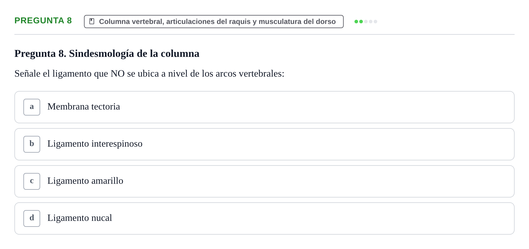 Enunciado: Pregunta 8 · Anatomía Funcional y Embriología del Aparato Locomotor UB Juny 2021