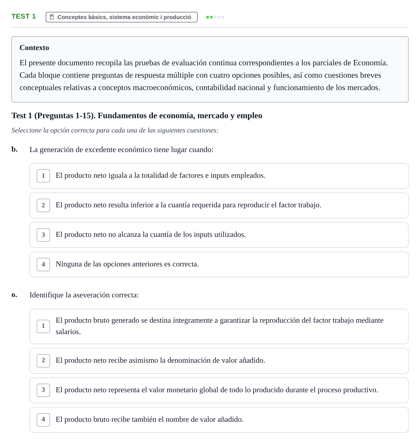 Enunciado: Ejercicio Test 1 - Conceptes bàsics, sistema econòmic i pro… · Economía UB Recopilación de exámenes tipo test de Economía