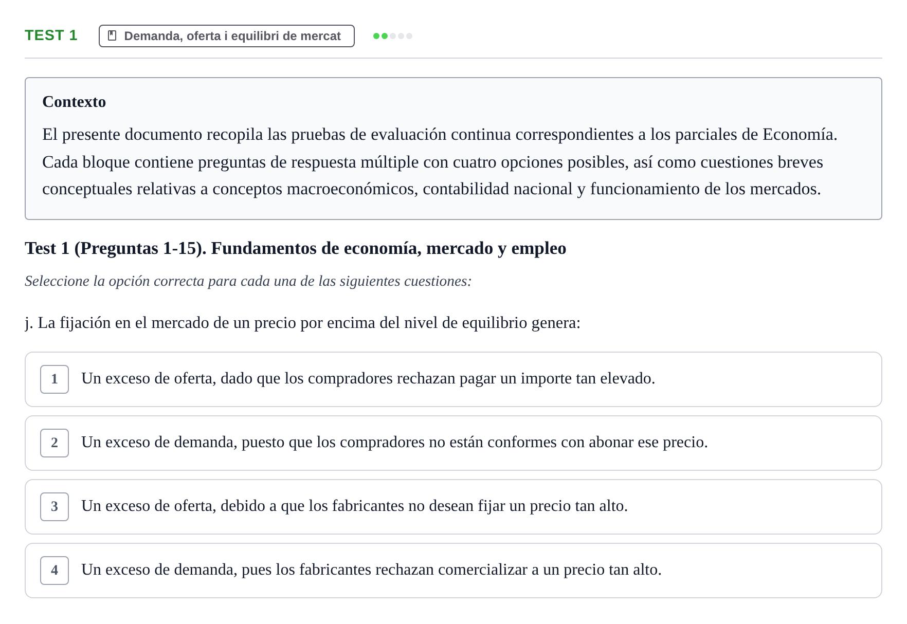 Enunciado: Ejercicio Test 1 - Demanda, oferta i equilibri de mercat · Economía UB Recopilación de exámenes tipo test de Economía