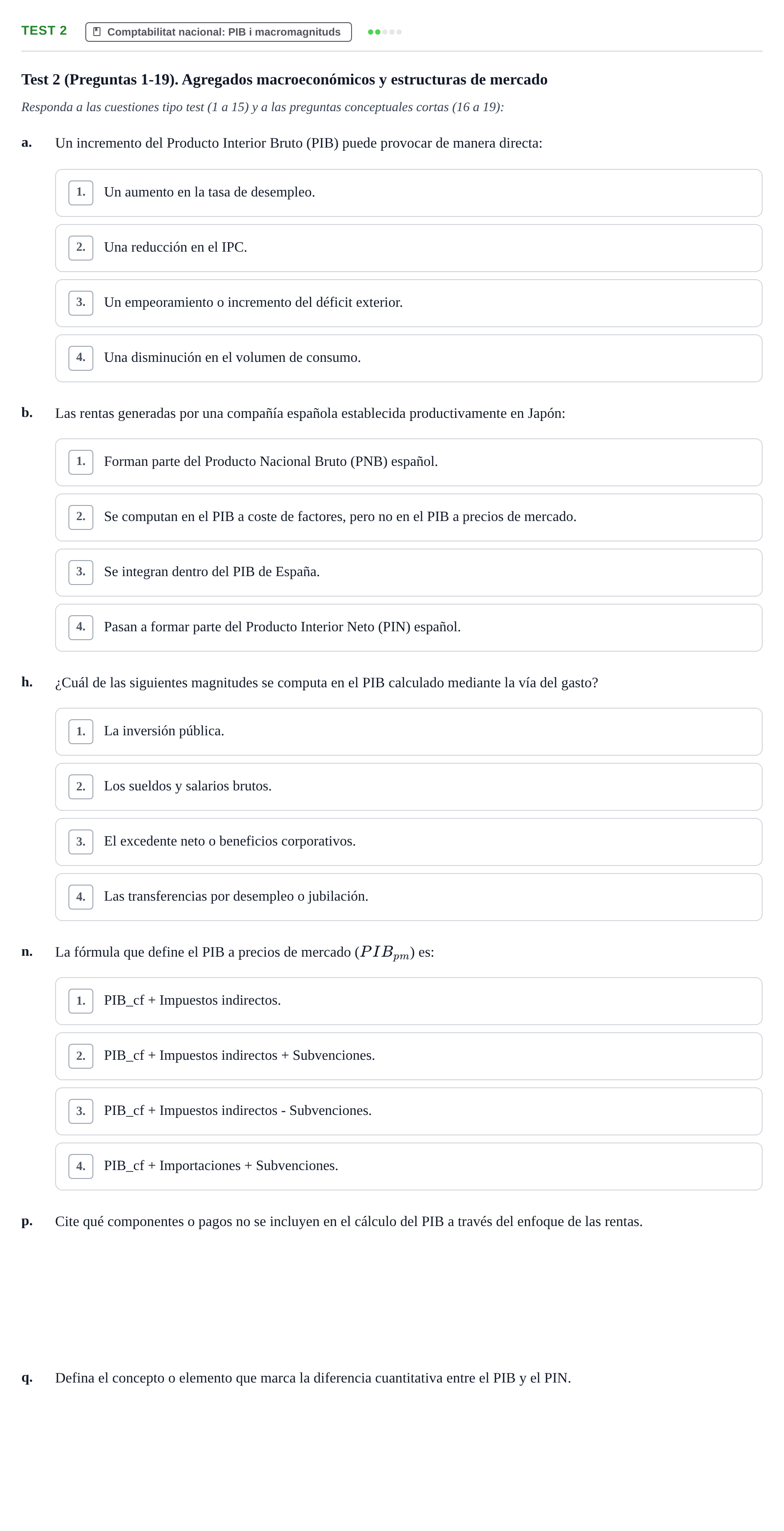 Enunciado: Ejercicio Test 2 - Comptabilitat nacional: PIB i macromagni… · Economía UB Recopilación de exámenes tipo test de Economía