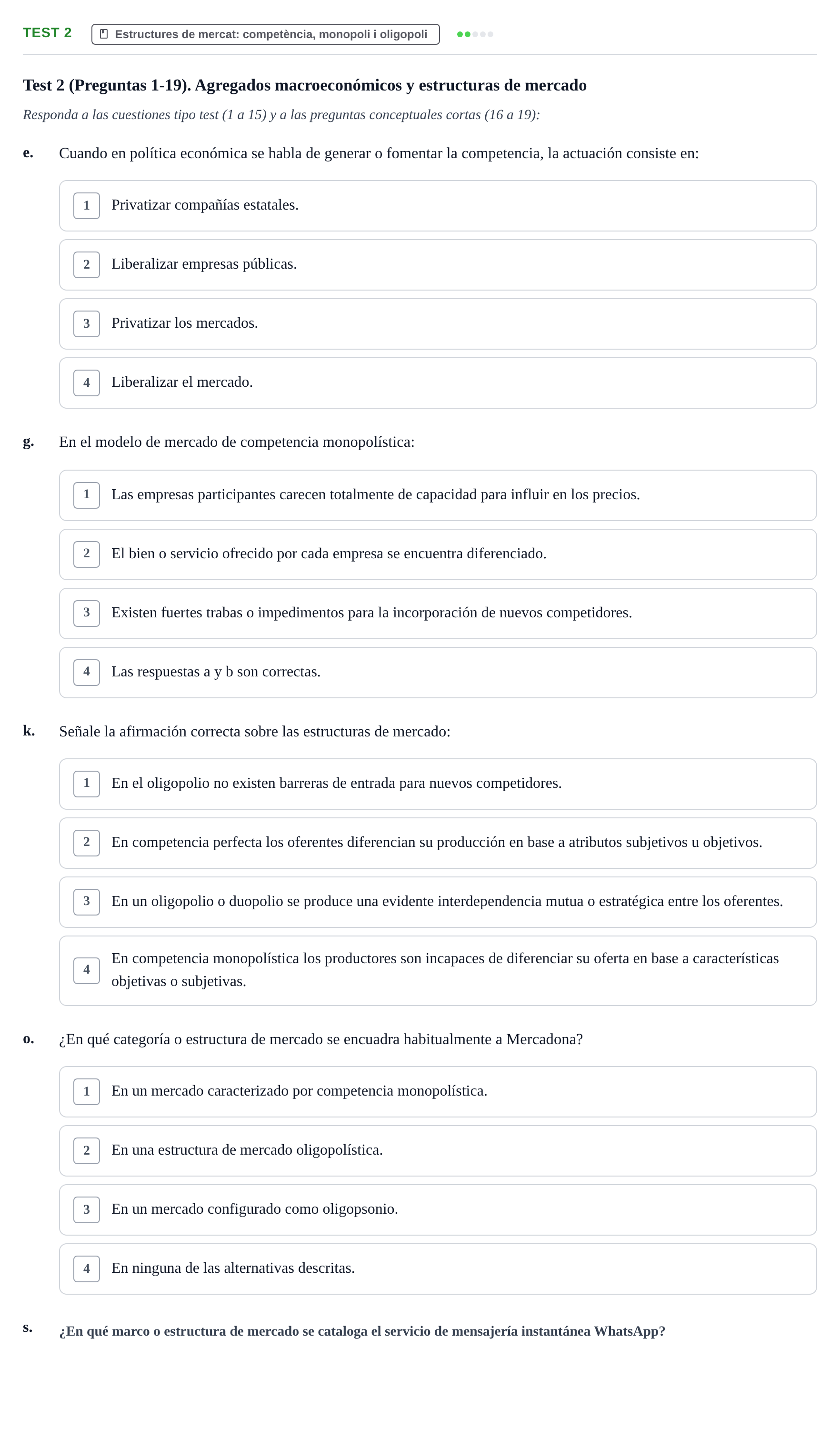 Enunciado: Ejercicio Test 2 - Estructures de mercat: competència, mono… · Economía UB Recopilación de exámenes tipo test de Economía