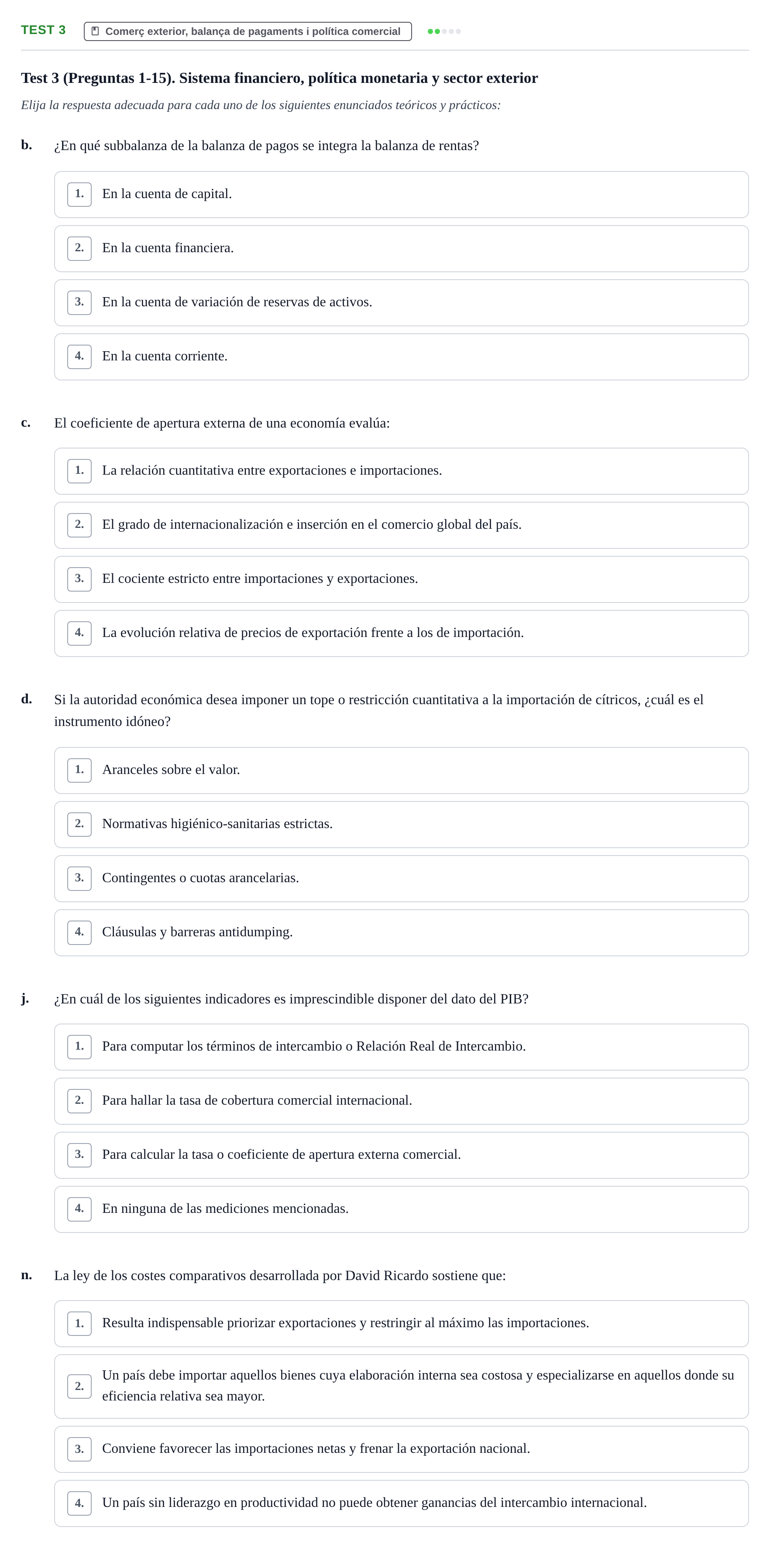 Enunciado: Ejercicio Test 3 - Comerç exterior, balança de pagaments i… · Economía UB Recopilación de exámenes tipo test de Economía