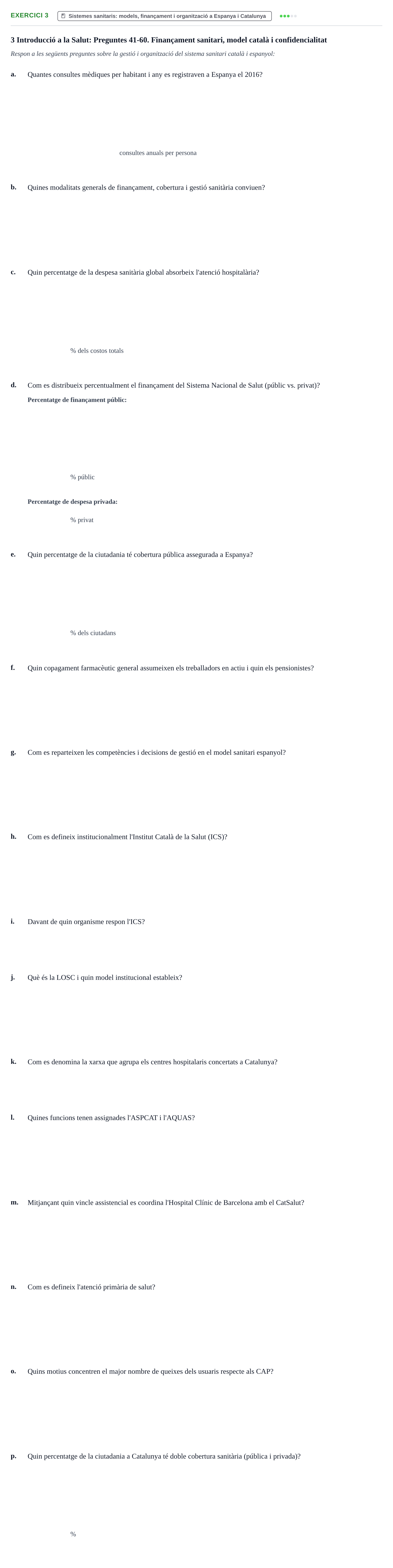 Enunciado: Ejercicio 3 - Sistemes sanitaris: models, finançament i org… · Introducción a la Salud, Antropología, Demografía. Historia de la Medicina UB 2016