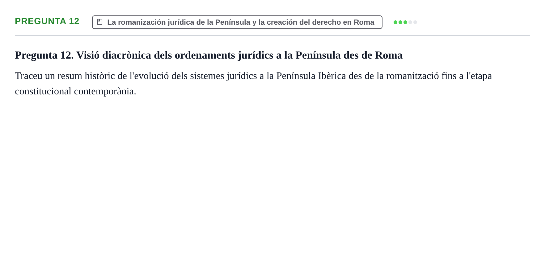 Enunciado: Pregunta 12 · Historia del Derecho UB Examen final. Història del Dret: Tradició jurídica i fonts del dret