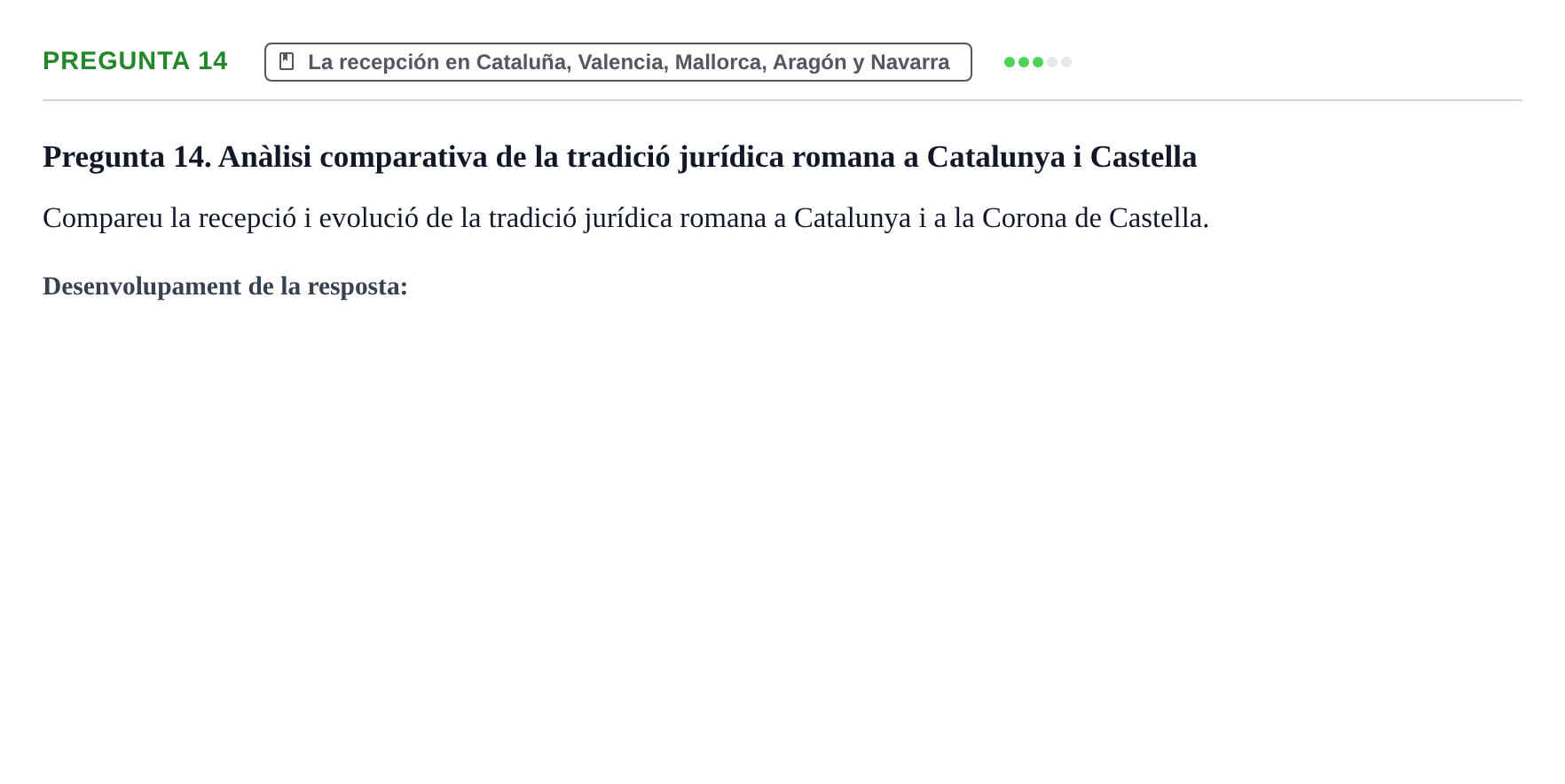 Enunciado: Pregunta 14 · Historia del Derecho UB Examen final. Història del Dret: Tradició jurídica i fonts del dret