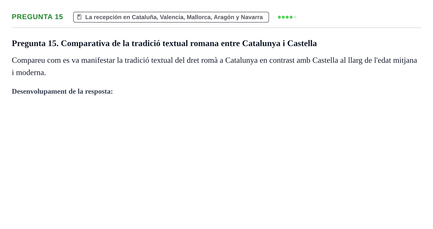 Enunciado: Pregunta 15 · Historia del Derecho UB Examen final. Història del Dret: Tradició jurídica i fonts del dret
