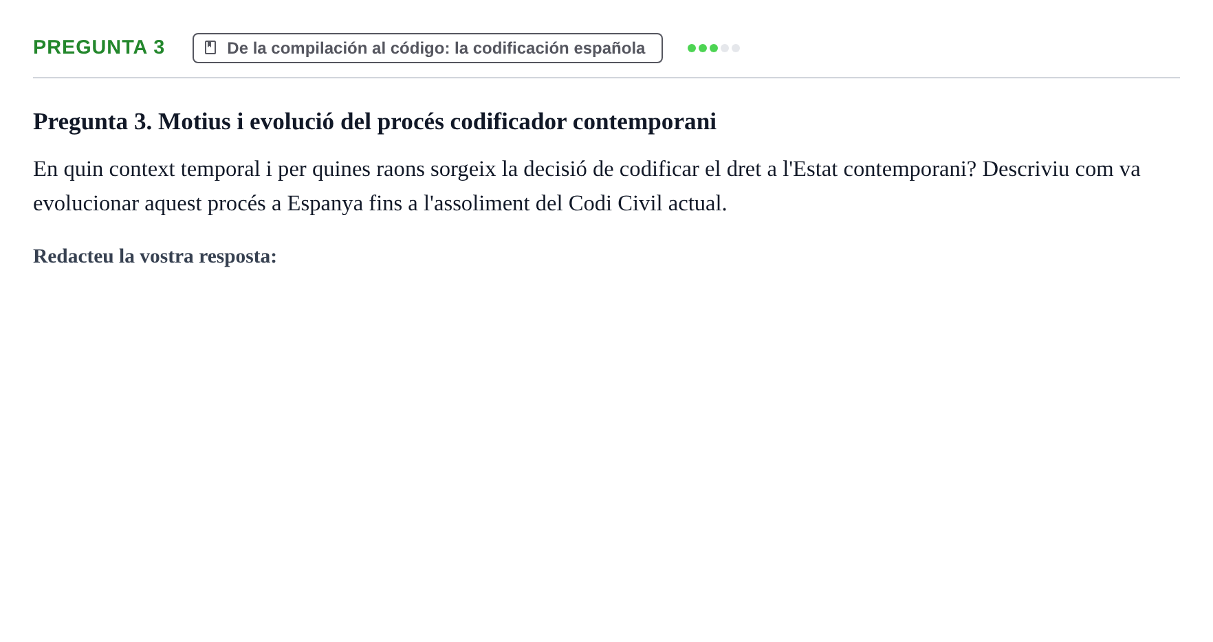 Enunciado: Pregunta 3 · Historia del Derecho UB Examen final. Història del Dret: Tradició jurídica i fonts del dret