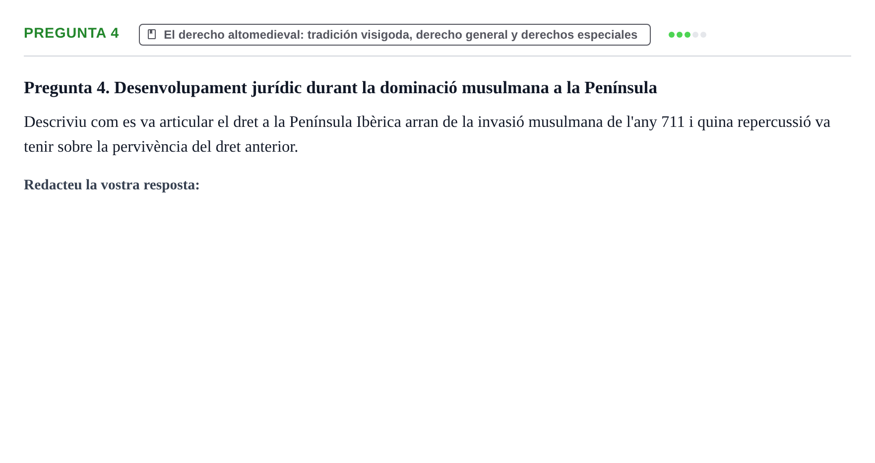 Enunciado: Pregunta 4 · Historia del Derecho UB Examen final. Història del Dret: Tradició jurídica i fonts del dret