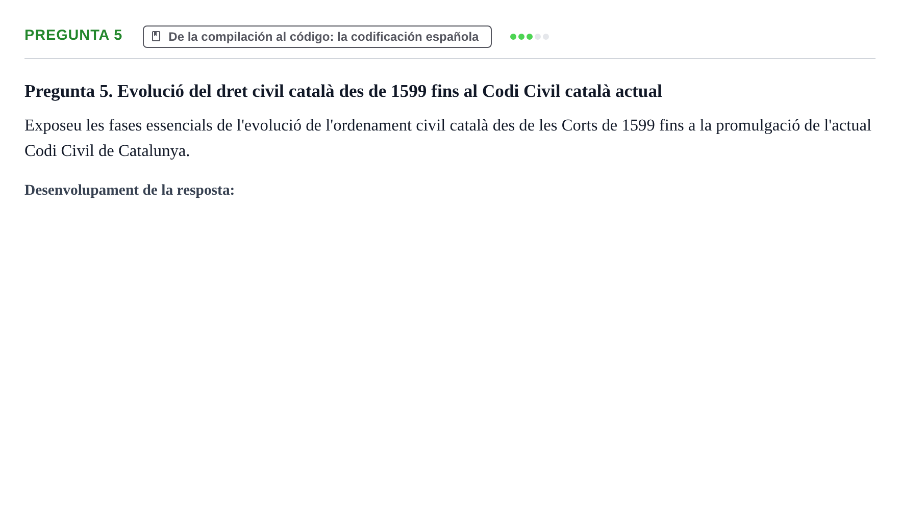 Enunciado: Pregunta 5 · Historia del Derecho UB Examen final. Història del Dret: Tradició jurídica i fonts del dret