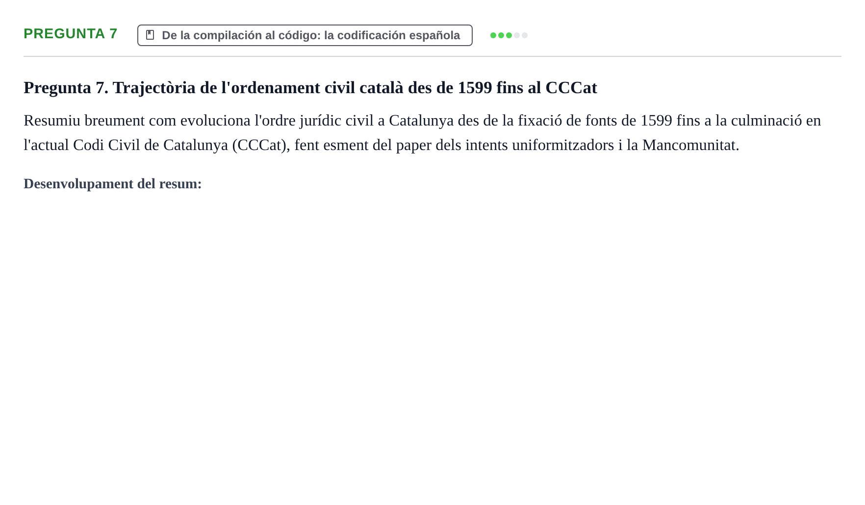 Enunciado: Pregunta 7 · Historia del Derecho UB Examen final. Història del Dret: Tradició jurídica i fonts del dret