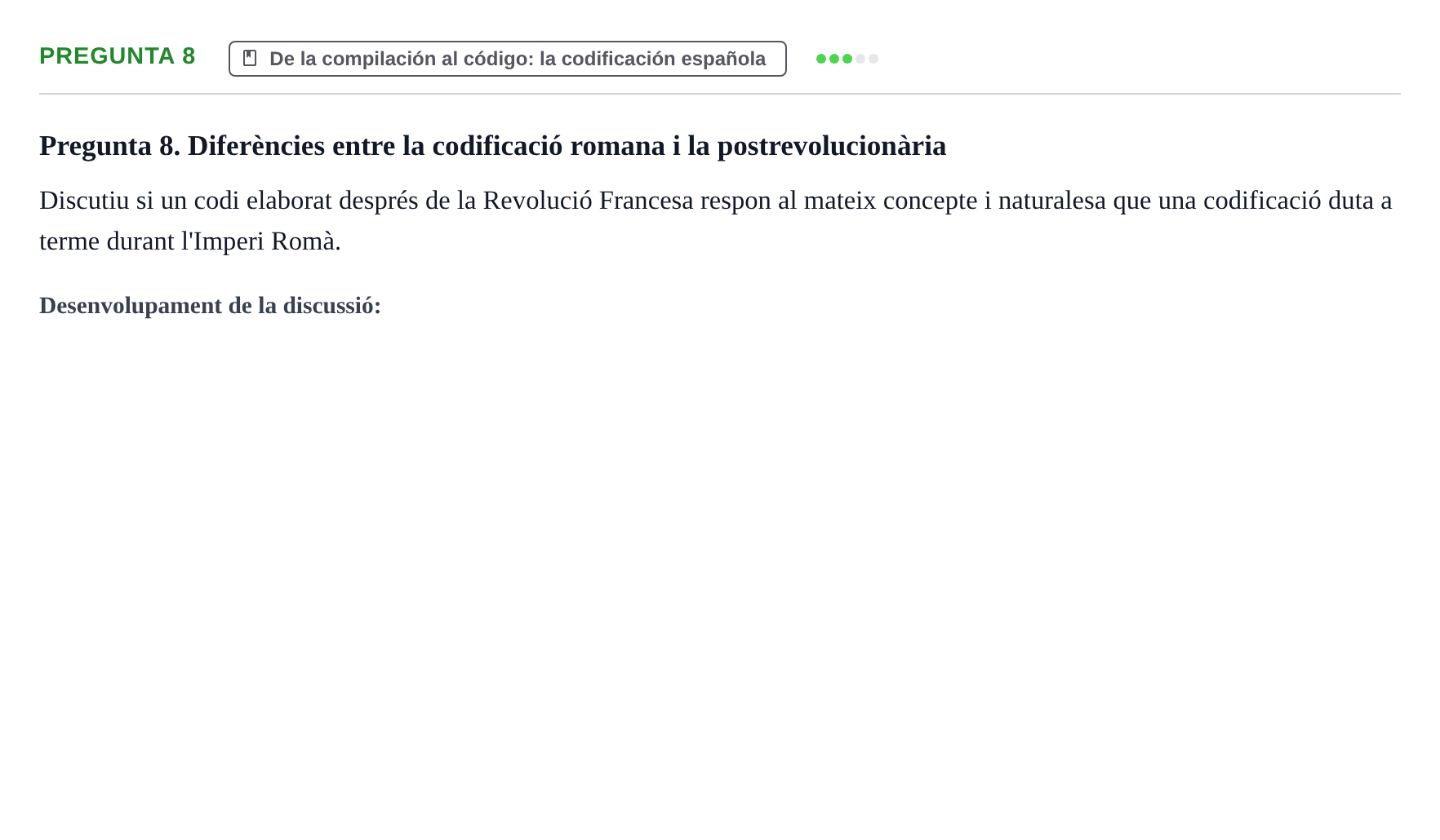 Enunciado: Pregunta 8 · Historia del Derecho UB Examen final. Història del Dret: Tradició jurídica i fonts del dret