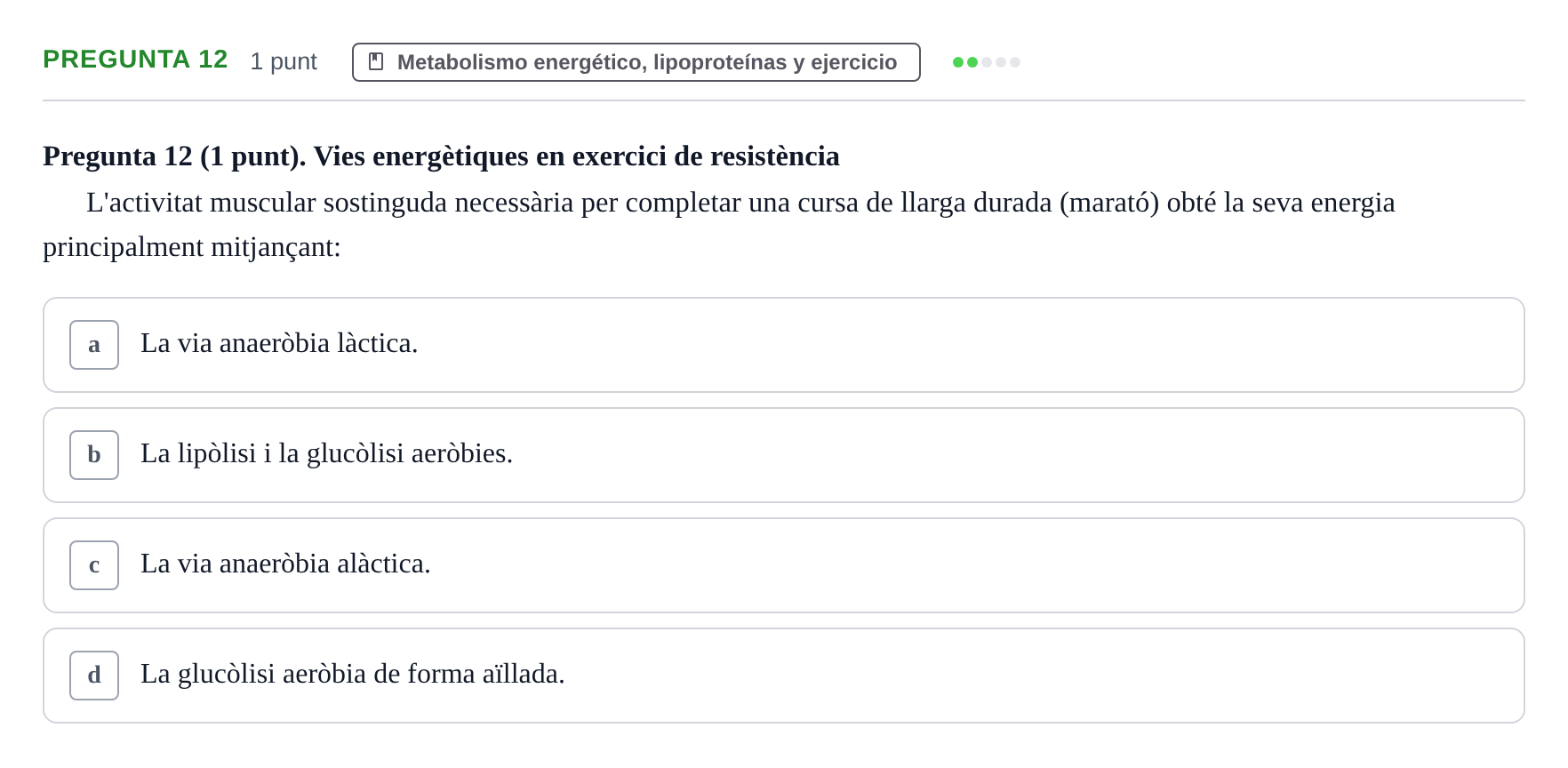 Enunciado: Pregunta 12 · Fisiología Humana URV Examen Parcial de Fisiologia Humana - Bloc Bioquímica