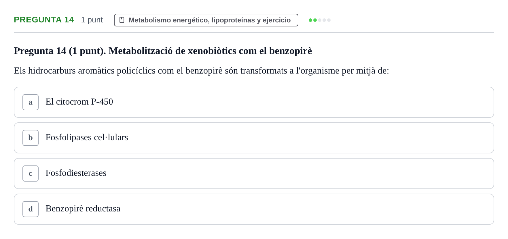 Enunciado: Pregunta 14 · Fisiología Humana URV Examen Parcial de Fisiologia Humana - Bloc Bioquímica