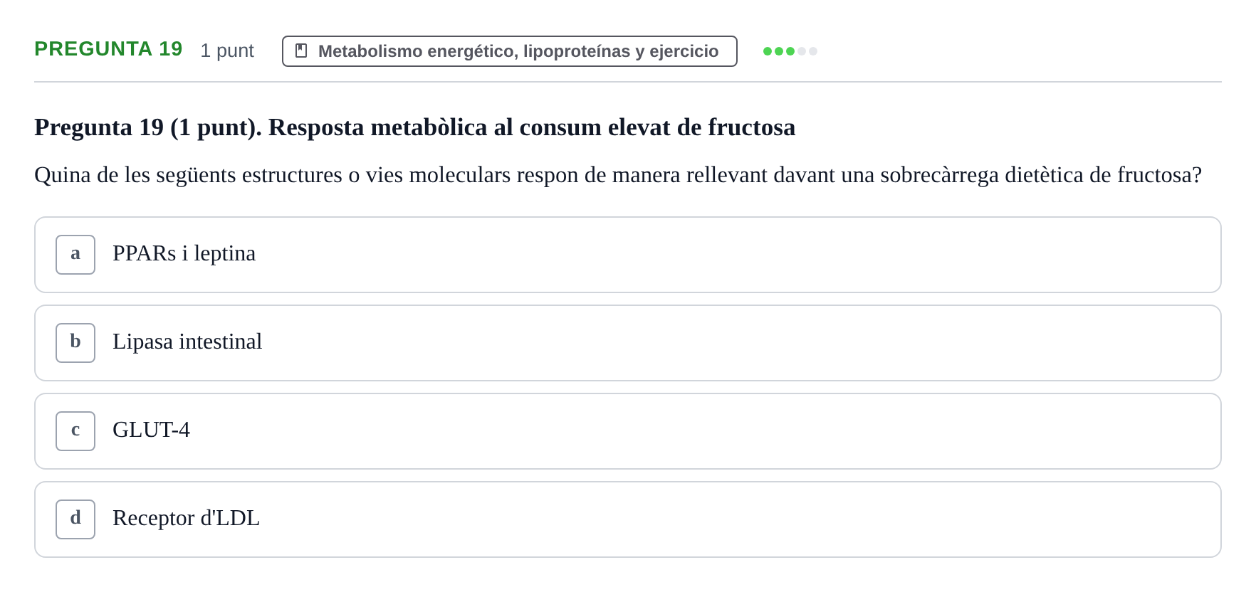 Enunciado: Pregunta 19 · Fisiología Humana URV Examen Parcial de Fisiologia Humana - Bloc Bioquímica