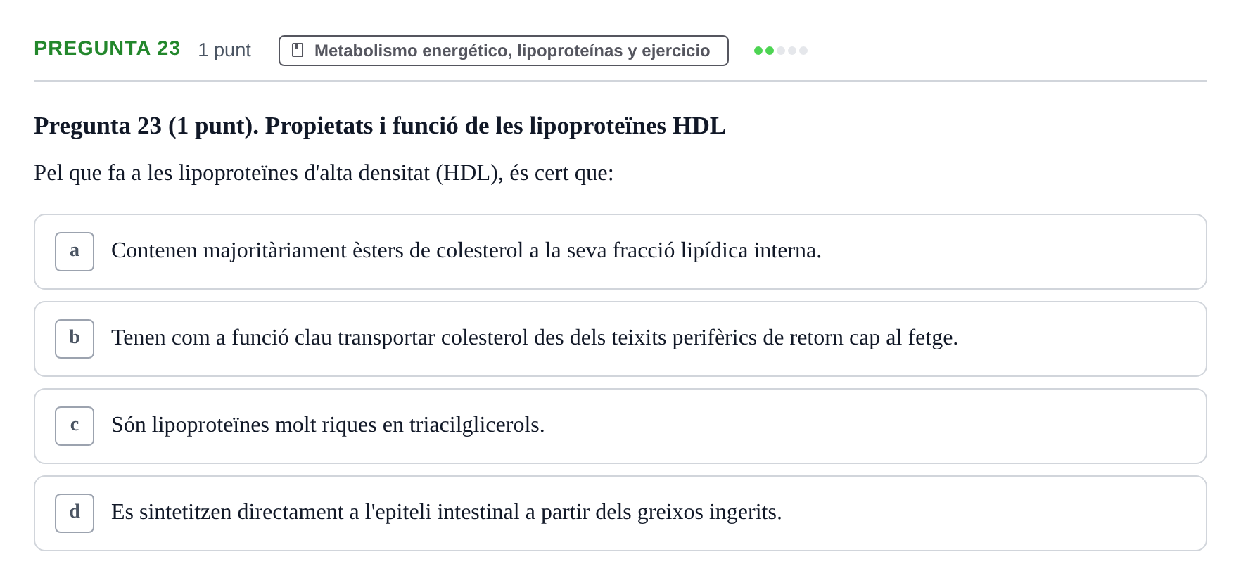 Enunciado: Pregunta 23 · Fisiología Humana URV Examen Parcial de Fisiologia Humana - Bloc Bioquímica