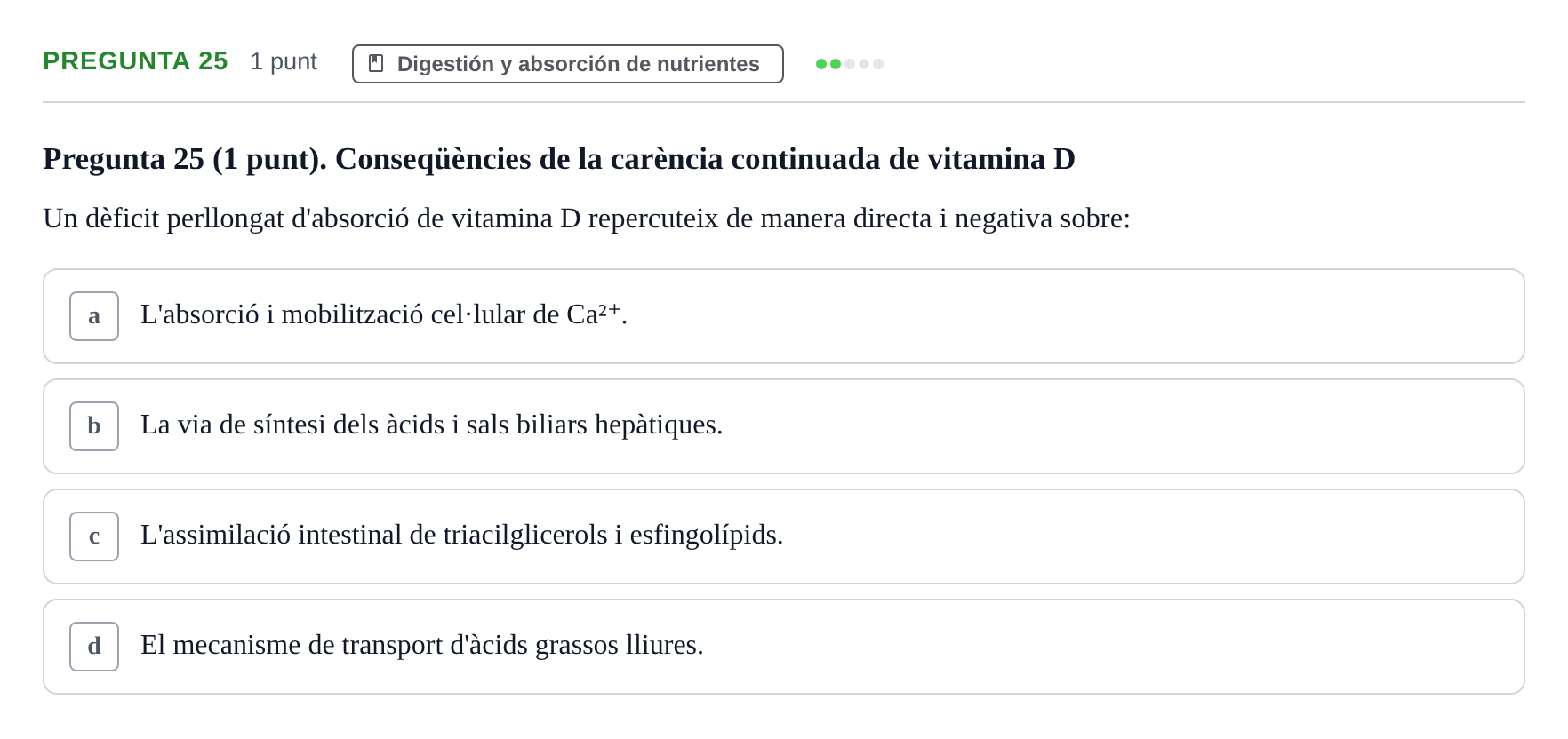 Enunciado: Pregunta 25 · Fisiología Humana URV Examen Parcial de Fisiologia Humana - Bloc Bioquímica