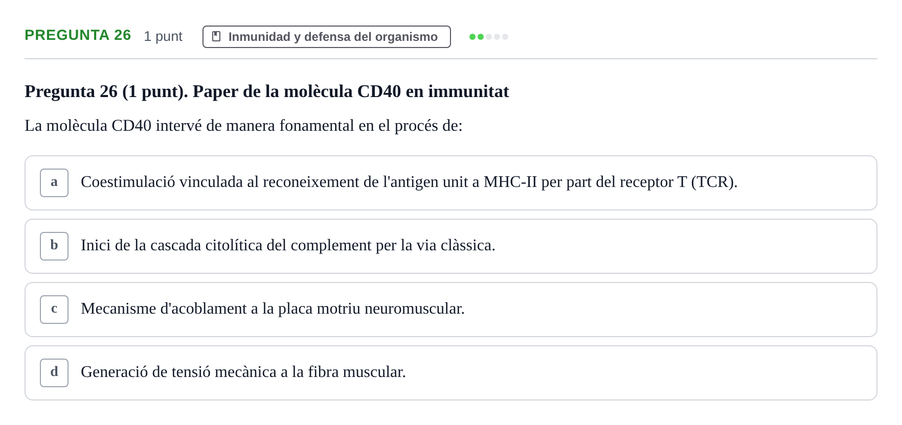 Enunciado: Pregunta 26 · Fisiología Humana URV Examen Parcial de Fisiologia Humana - Bloc Bioquímica