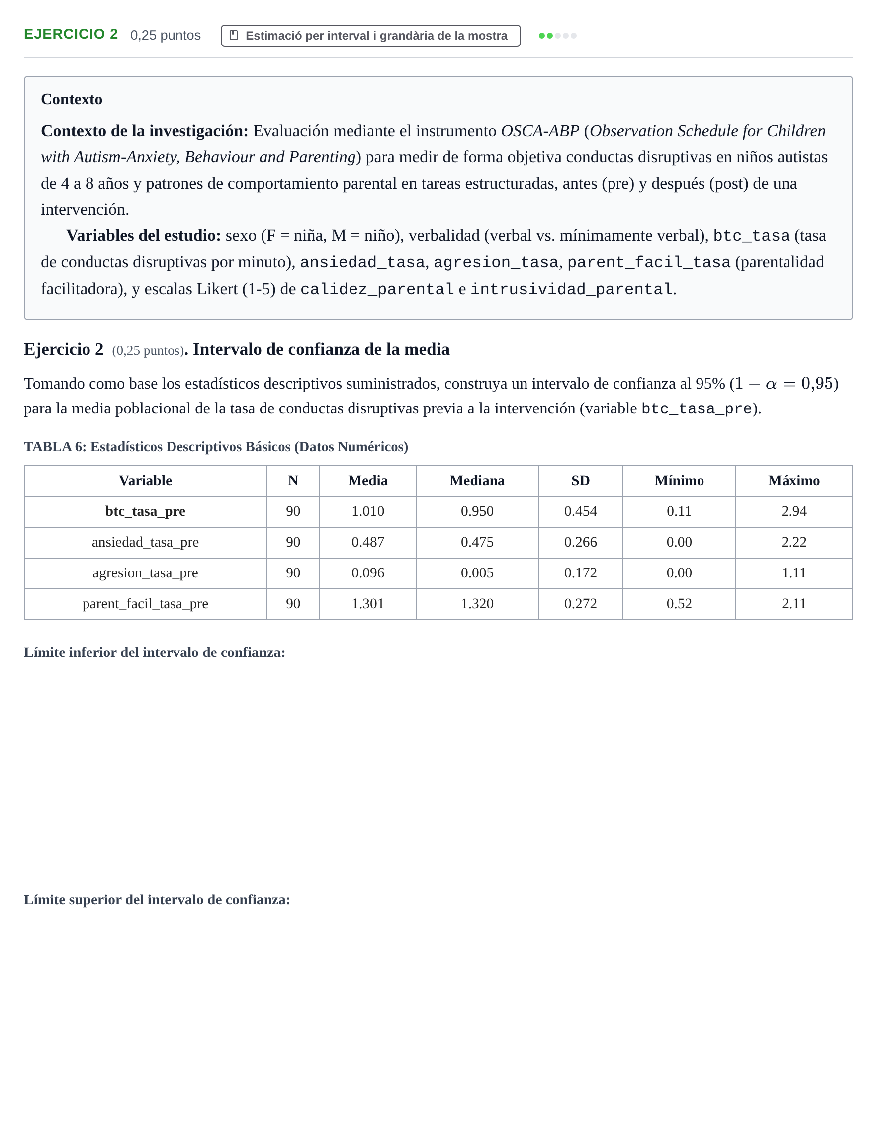 Enunciado: Ejercicio 2 · Estadística UB Examen final d'Estadística: Cas OSCA-ABP