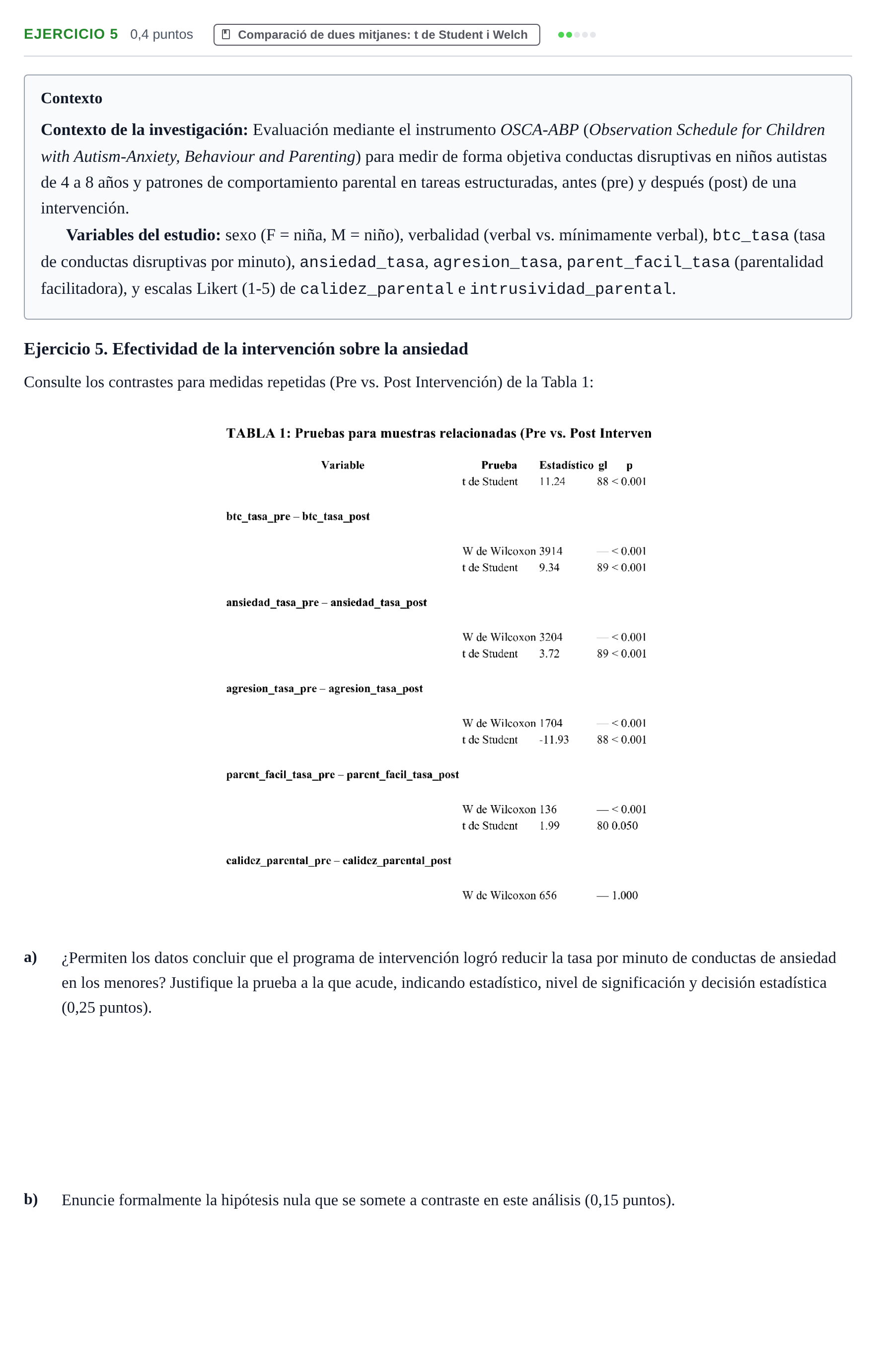 Enunciado: Ejercicio 5 · Estadística UB Examen final d'Estadística: Cas OSCA-ABP