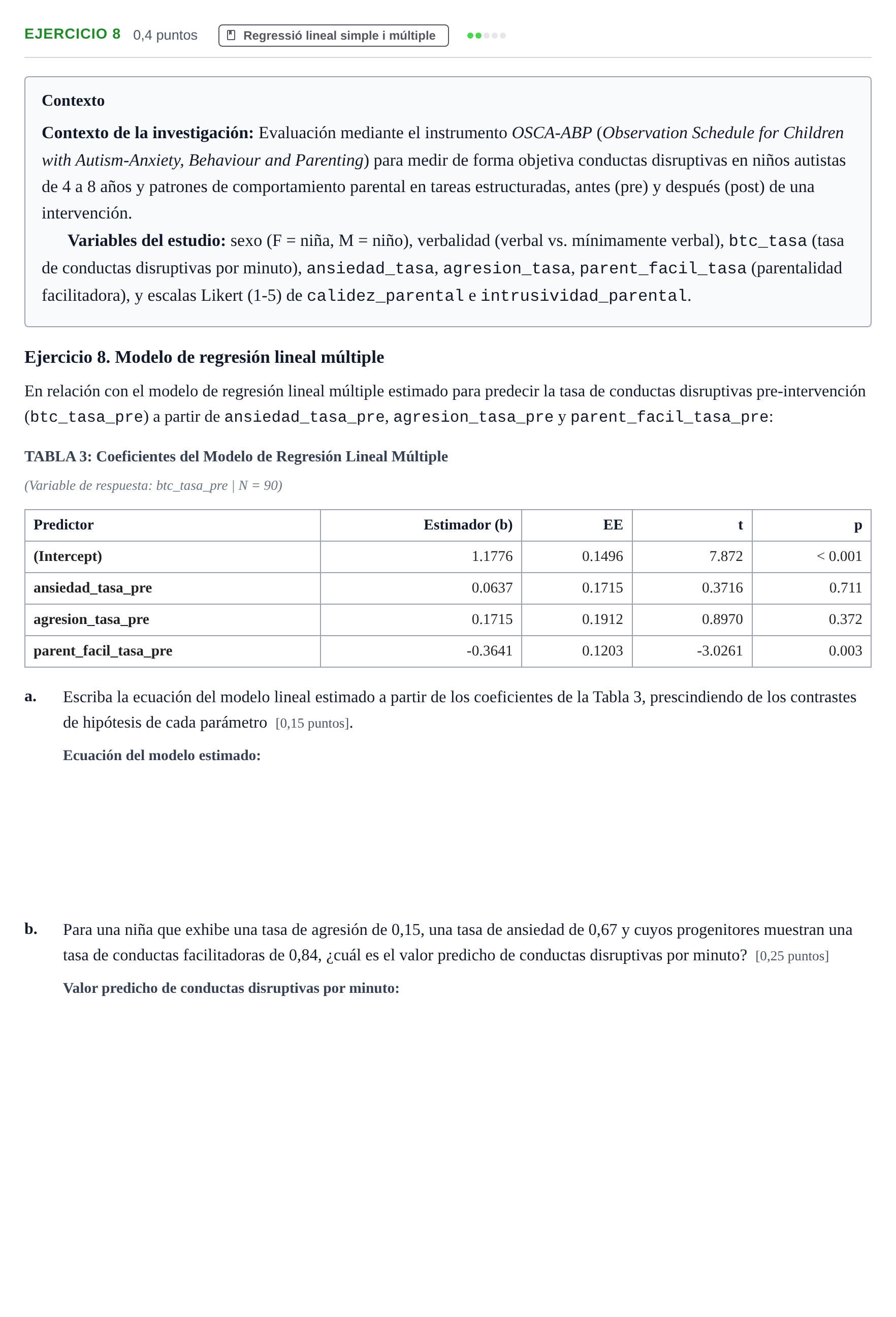 Enunciado: Ejercicio 8 · Estadística UB Examen final d'Estadística: Cas OSCA-ABP