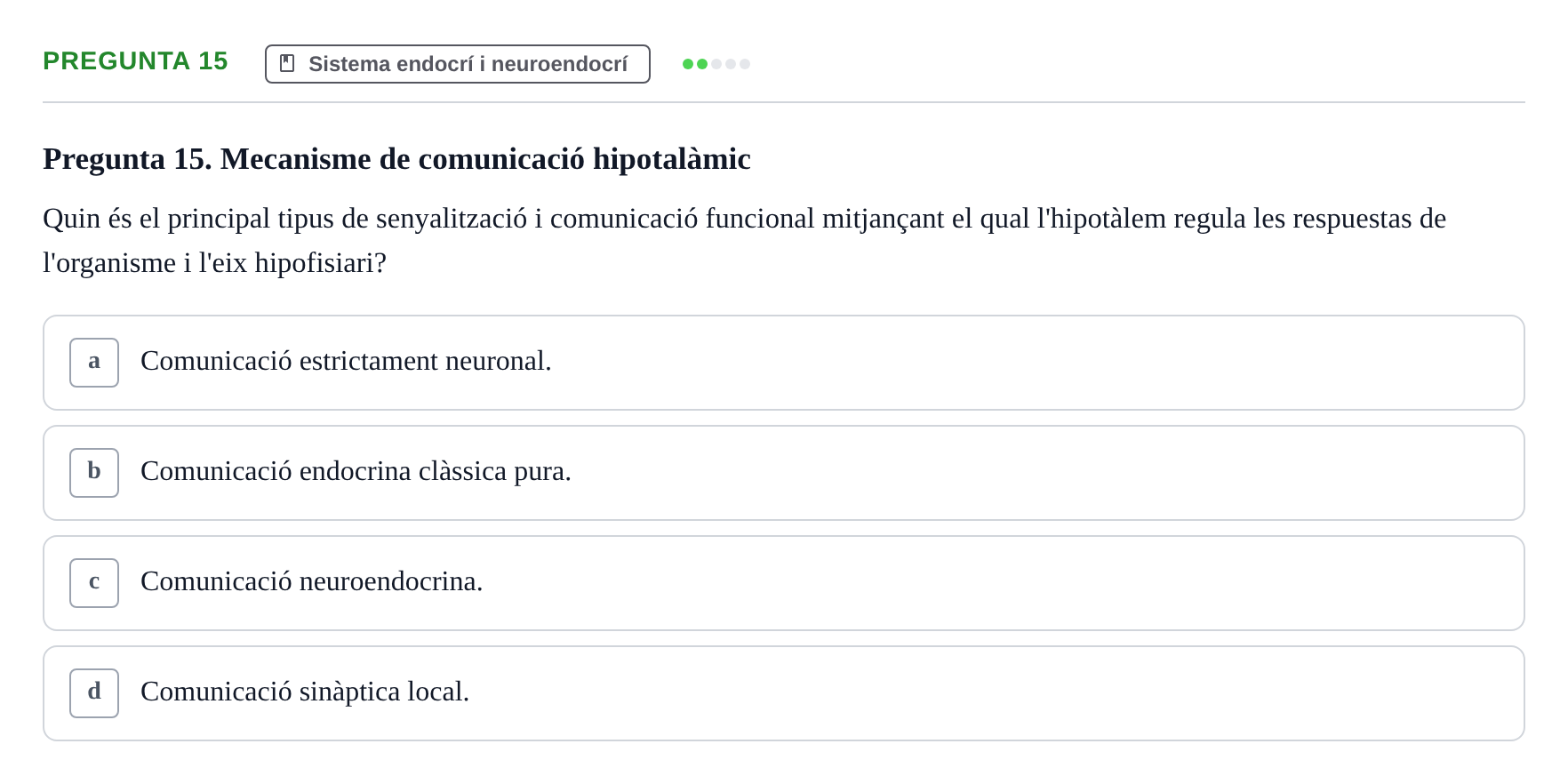 Enunciado: Pregunta 15 · Psicofisiología UB Examen Parcial Q2. Psicofisiologia