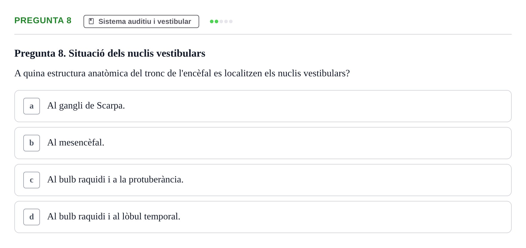 Enunciado: Pregunta 8 · Psicofisiología UB Examen Parcial Q2. Psicofisiologia
