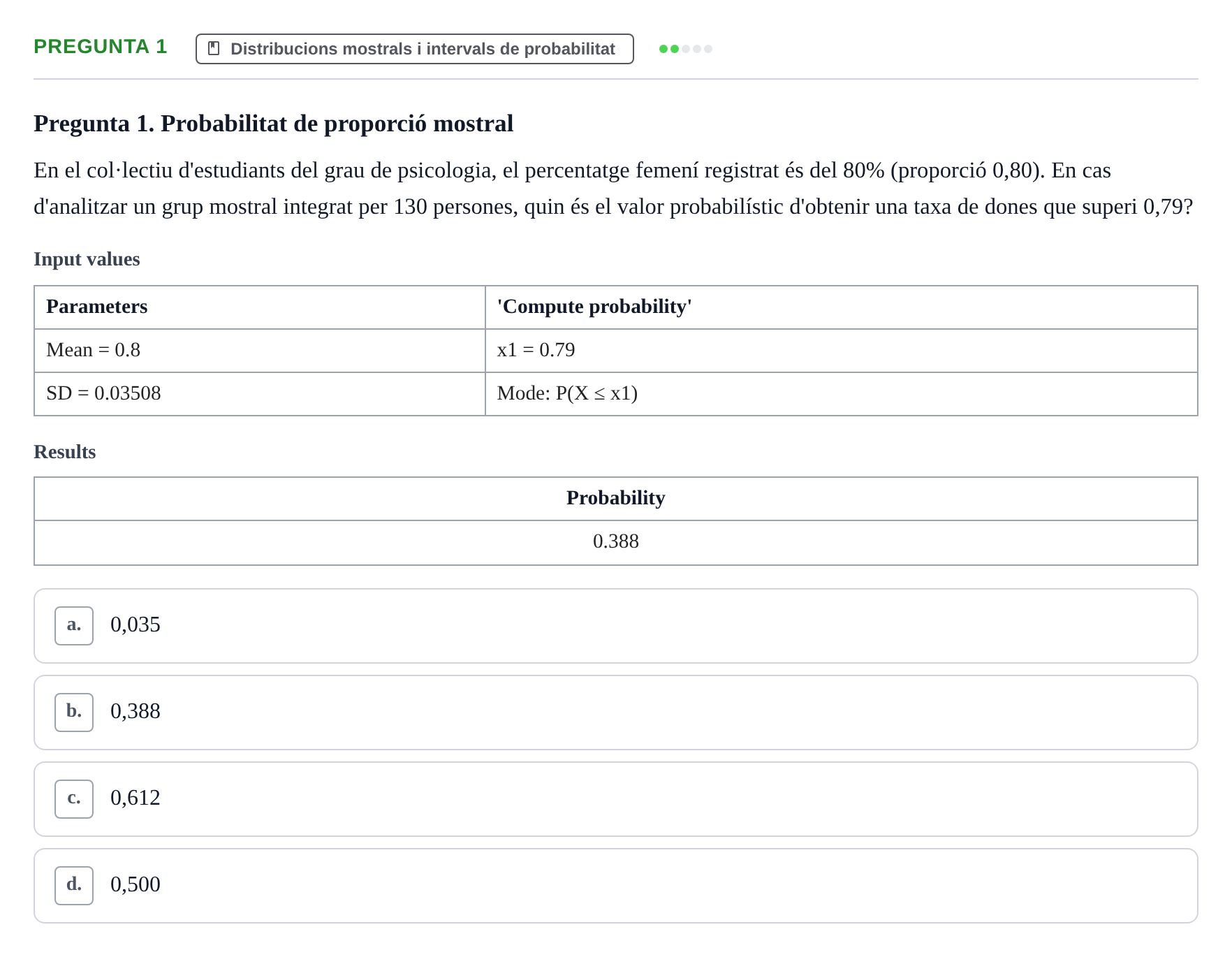 Enunciado: Pregunta 1 · Estadística UB Examen Parcial Tipus Test (Fins a Tema 8: Chi-quadrat)