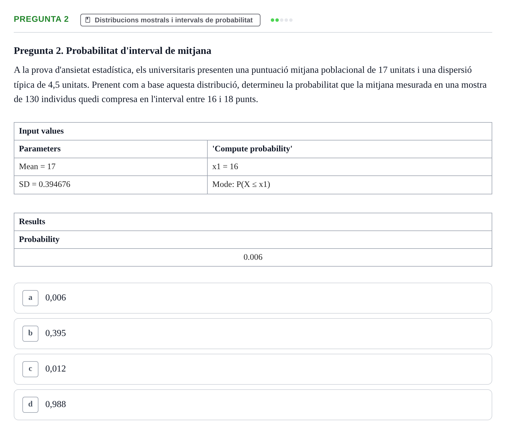 Enunciado: Pregunta 2 · Estadística UB Examen Parcial Tipus Test (Fins a Tema 8: Chi-quadrat)