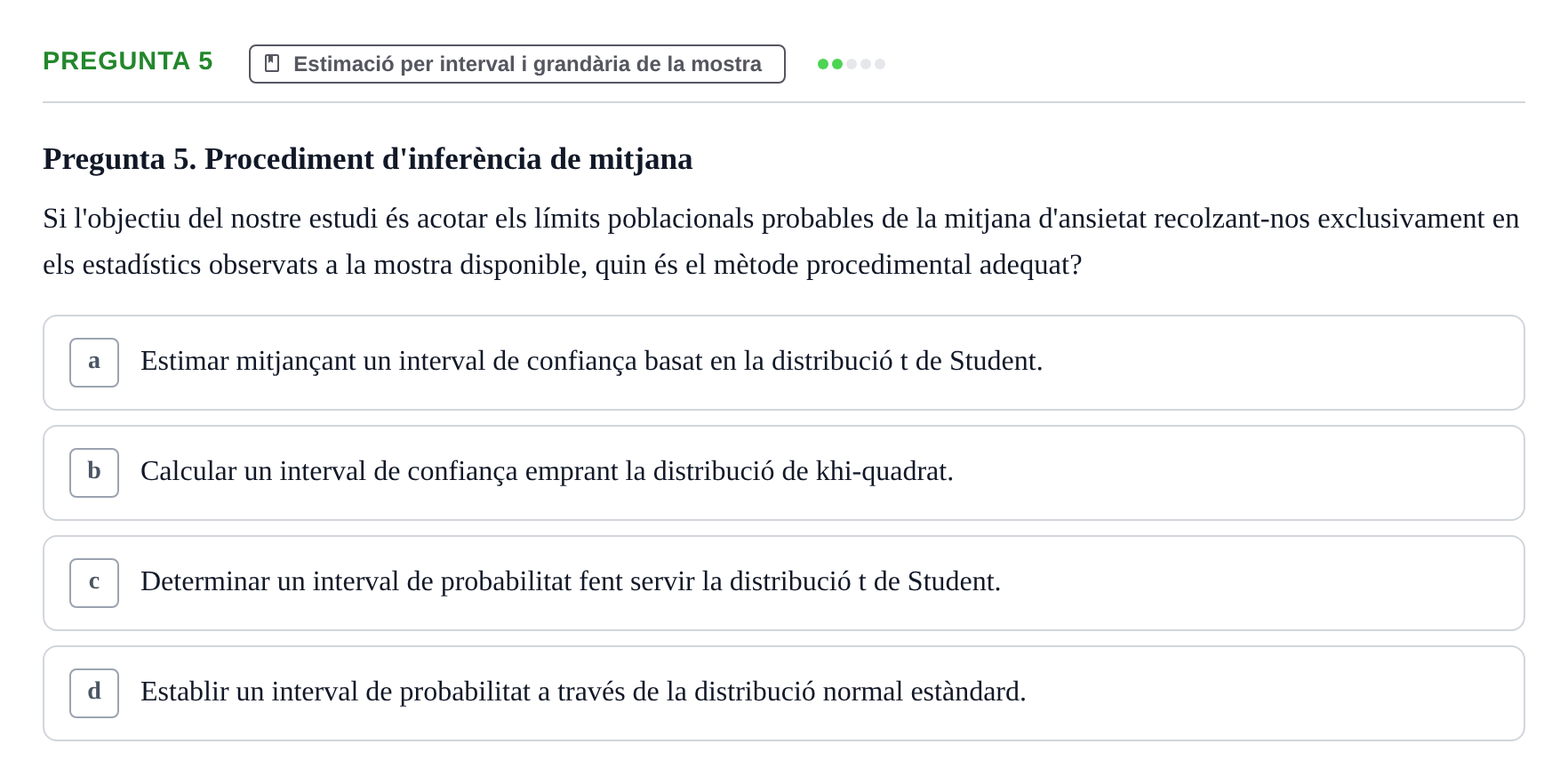 Enunciado: Pregunta 5 · Estadística UB Examen Parcial Tipus Test (Fins a Tema 8: Chi-quadrat)