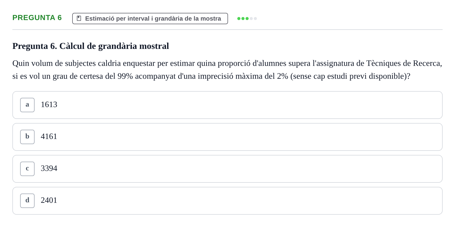 Enunciado: Pregunta 6 · Estadística UB Examen Parcial Tipus Test (Fins a Tema 8: Chi-quadrat)