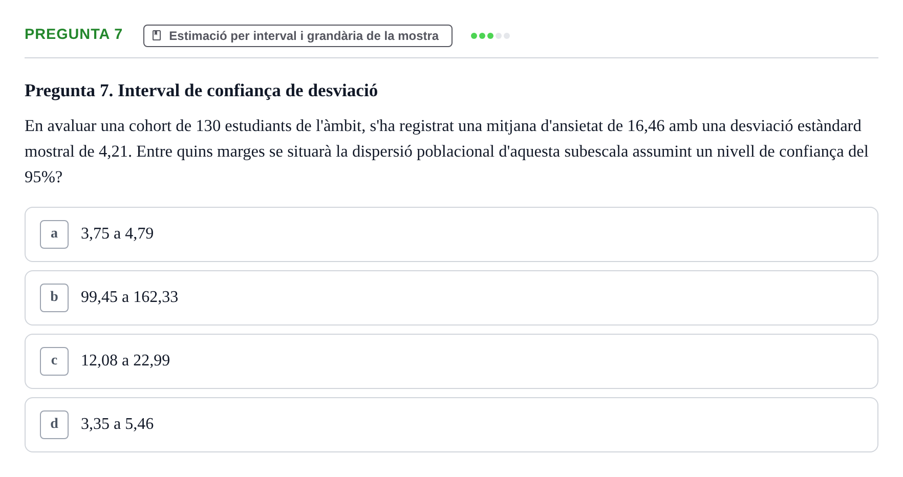 Enunciado: Pregunta 7 · Estadística UB Examen Parcial Tipus Test (Fins a Tema 8: Chi-quadrat)