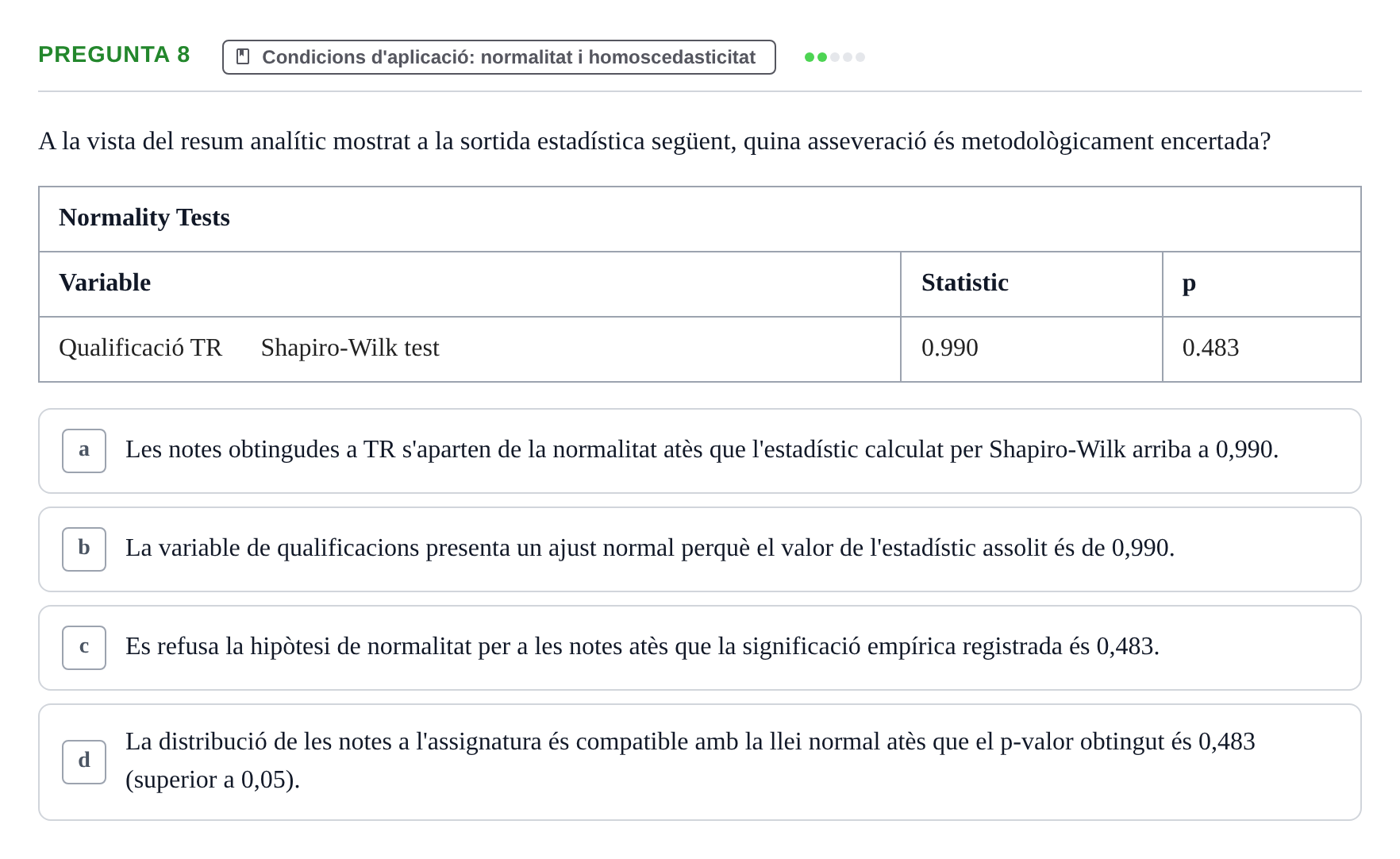 Enunciado: Pregunta 8 · Estadística UB Examen Parcial Tipus Test (Fins a Tema 8: Chi-quadrat)