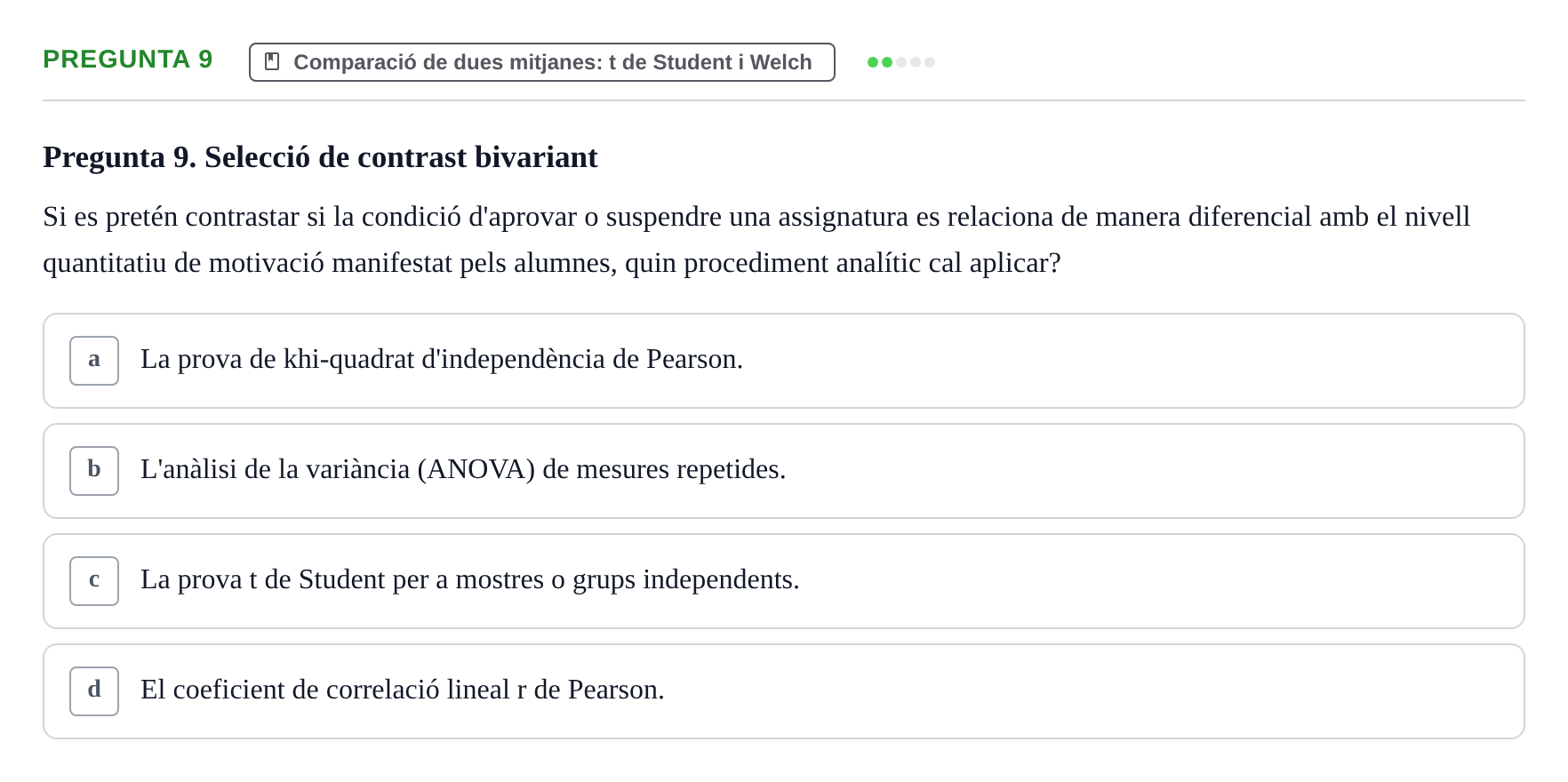 Enunciado: Pregunta 9 · Estadística UB Examen Parcial Tipus Test (Fins a Tema 8: Chi-quadrat)