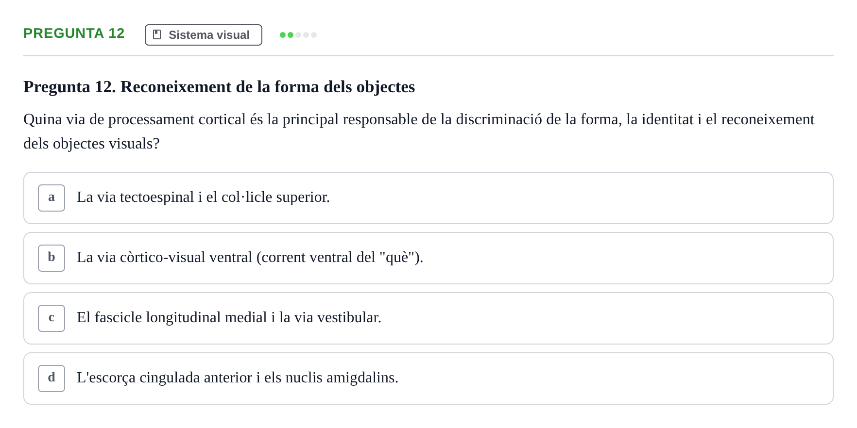 Enunciado: Pregunta 12 · Psicofisiología UB Examen Final Global de Psicofisiologia