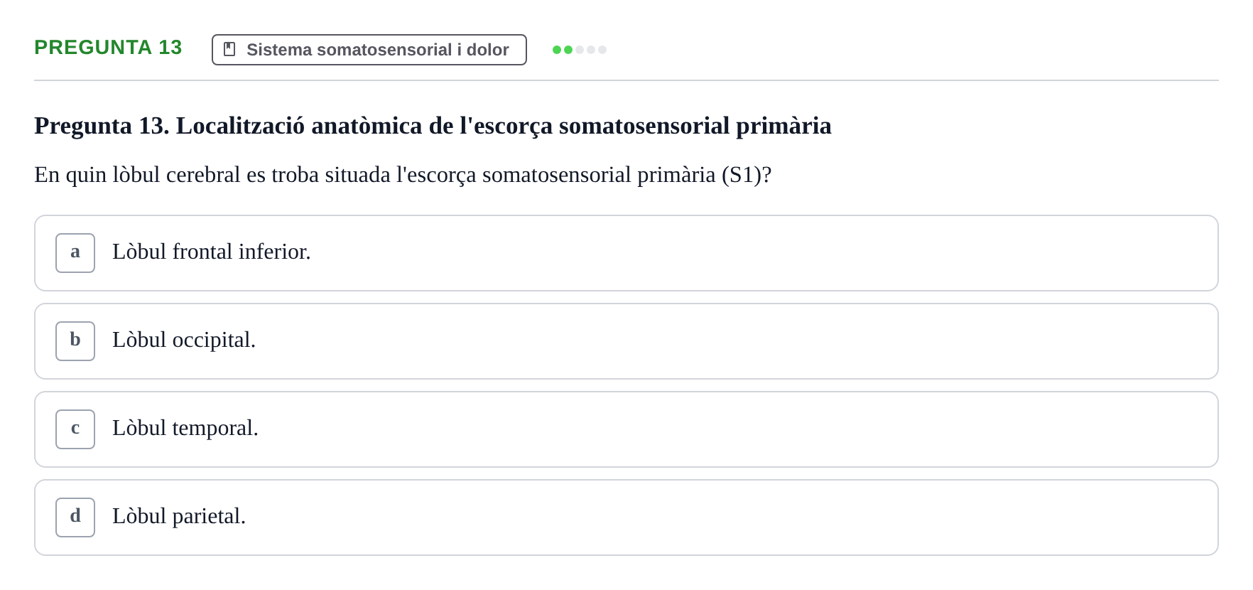 Enunciado: Pregunta 13 · Psicofisiología UB Examen Final Global de Psicofisiologia